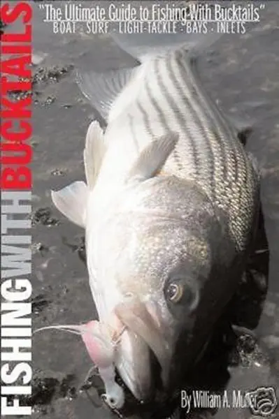 Fishing With Bucktails: A Comprehensive Guide By William 'Doc' Muller 1
