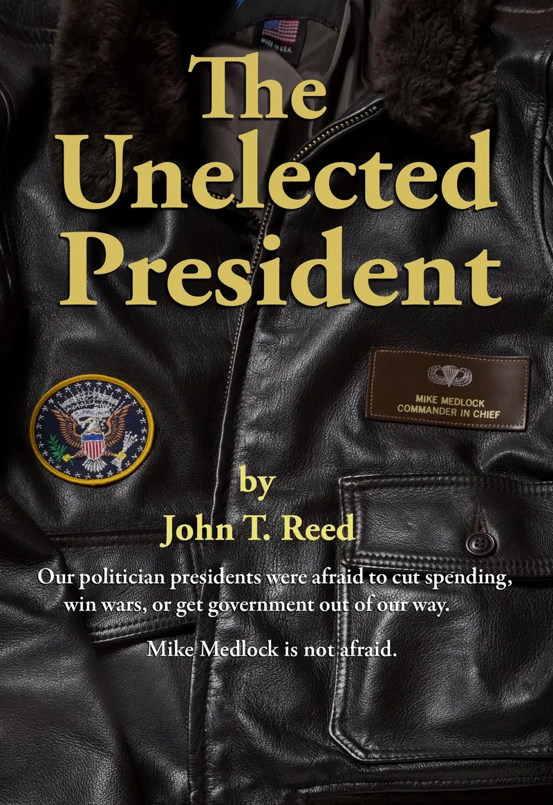The Unelected President: A Political Thriller 1